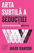 Arta subtila a seductiei