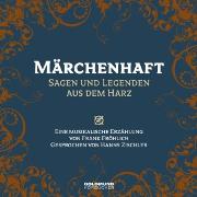 Märchenhaft- Sagen & Legenden aus dem Harz