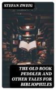 The Old Book Peddler and other tales for bibliophiles