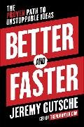 Better and Faster