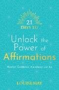 21 Days to Unlock the Power of Affirmations