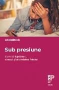 Sub presiune