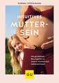 Intuitives Muttersein