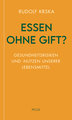 Essen ohne Gift?