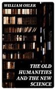 The Old Humanities and the New Science