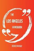 The Los Angeles Handbook - Everything You Need To Know About Los Angeles