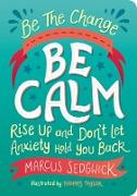 Be the Change - Be Calm