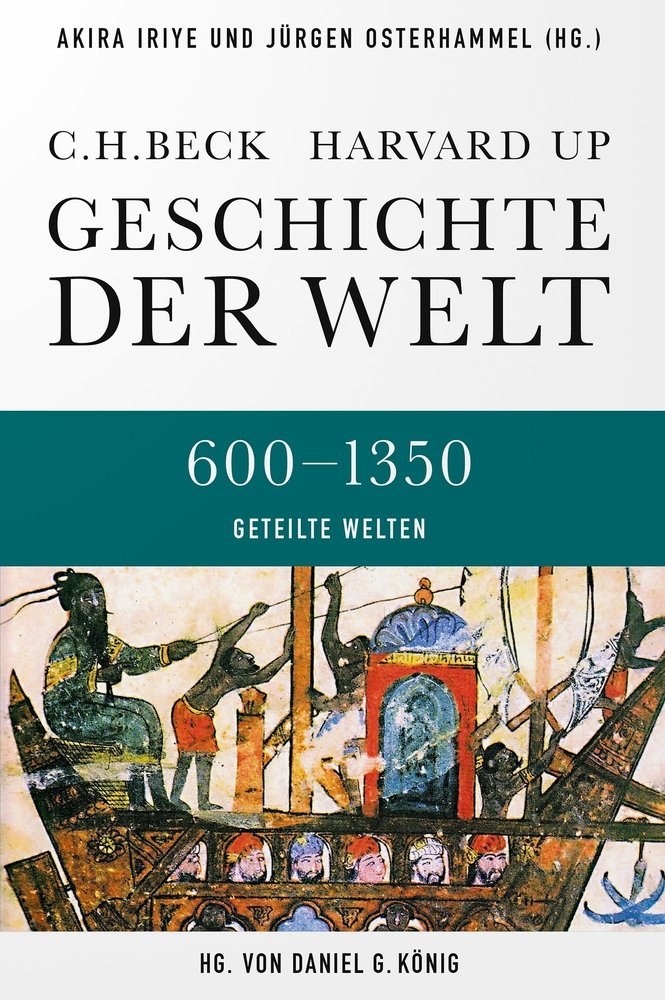 Geschichte der Welt 600-1350 Geteilte Welten