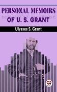 Personal Memoirs Of U. S. Grant