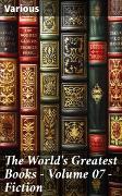 The World's Greatest Books - Volume 07 - Fiction