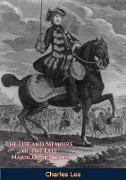 Life and Memoirs of the Late Major General Lee, Second in Command to General Washington