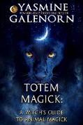 Totem Magick (A Witch's Guide, #3)