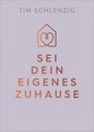 Sei dein eigenes Zuhause