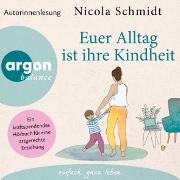 Euer Alltag ist ihre Kindheit'