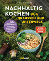 Nachhaltig Kochen für draußen und unterwegs