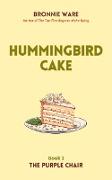 Hummingbird Cake (The Purple Chair, #1)