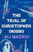 The Trial of Christopher Okigbo