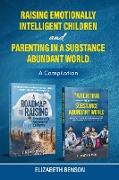 Raising Emotionally Intelligent Children and Parenting in a Substance Abundant World