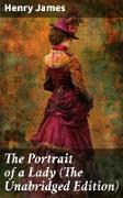 The Portrait of a Lady (The Unabridged Edition)