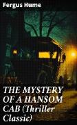 THE MYSTERY OF A HANSOM CAB (Thriller Classic)