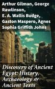 Discovery of Ancient Egypt: History, Archaeology & Ancient Texts