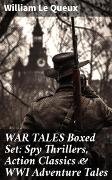 WAR TALES Boxed Set: Spy Thrillers, Action Classics & WWI Adventure Tales