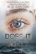 Does It Hurt?