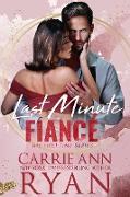 Last Minute Fiancé (First Time, #2)