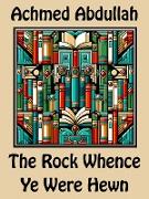 The Rock Whence Ye Were Hewn