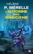 L'Automne des magiciens, T1 : La Fugitive