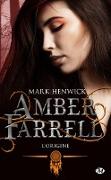 Amber Farrell : Amber Farrell : L'origine