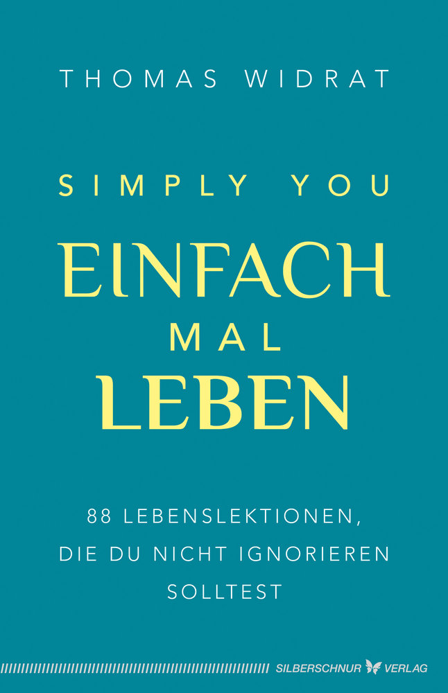 Einfach mal leben - Simply you