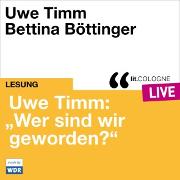 Uwe Timm: 'Wer sind wir geworden?'