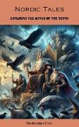 Nordic Tales: Exploring the Myths of the North (The Mythology Collection)