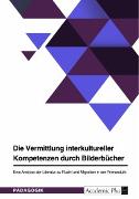 Die Vermittlung interkultureller Kompetenzen durch Bilderbücher