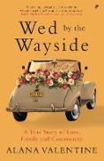 Wed by the Wayside