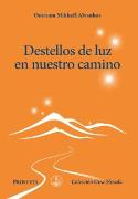 Destellos de luz en nuestro camino