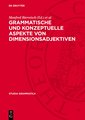 Grammatische und konzeptuelle Aspekte von Dimensionsadjektiven