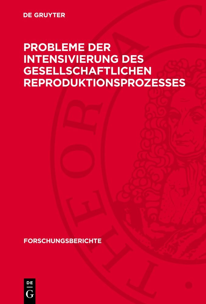 Probleme der Intensivierung des gesellschaftlichen Reproduktionsprozesses