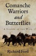 Comanche Warriors and Butterflies