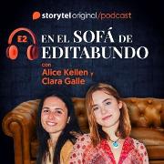 En el sofá de Editabundo con Clara Galle y Alice Kellen