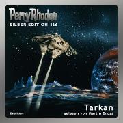 Perry Rhodan Silber Edition 166: Tarkan