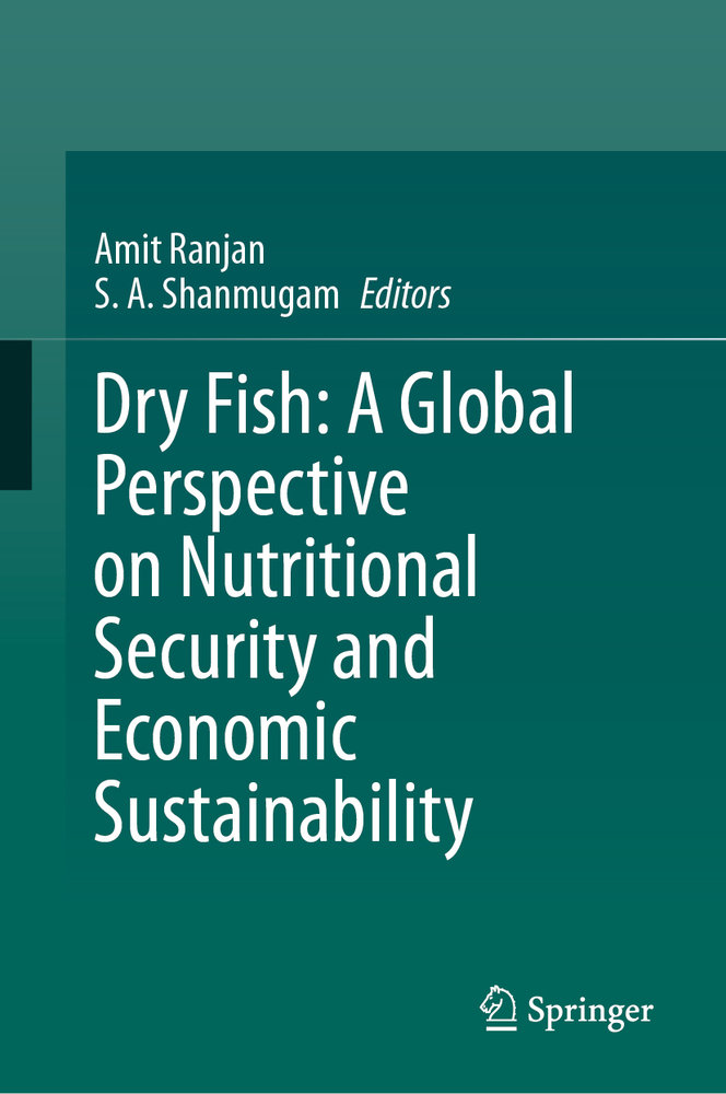 Dry Fish: A Global Perspective on Nutritional Security and Economic Sustainability