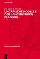 Ungarische Modelle der langfristigen Planung