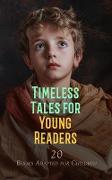 Timeless Tales for Young Readers: 20 Books Adapted for Children