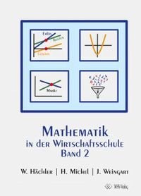 Mathematik in der Wirtschaftsschule Band 2 - Schülerversion (Bundle: Print & PDF)