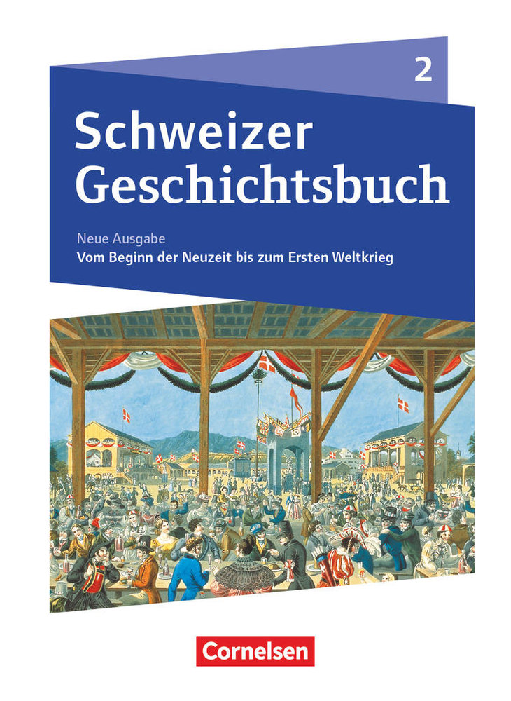 Schweizer Geschichtsbuch Neubearbeitung Band 2