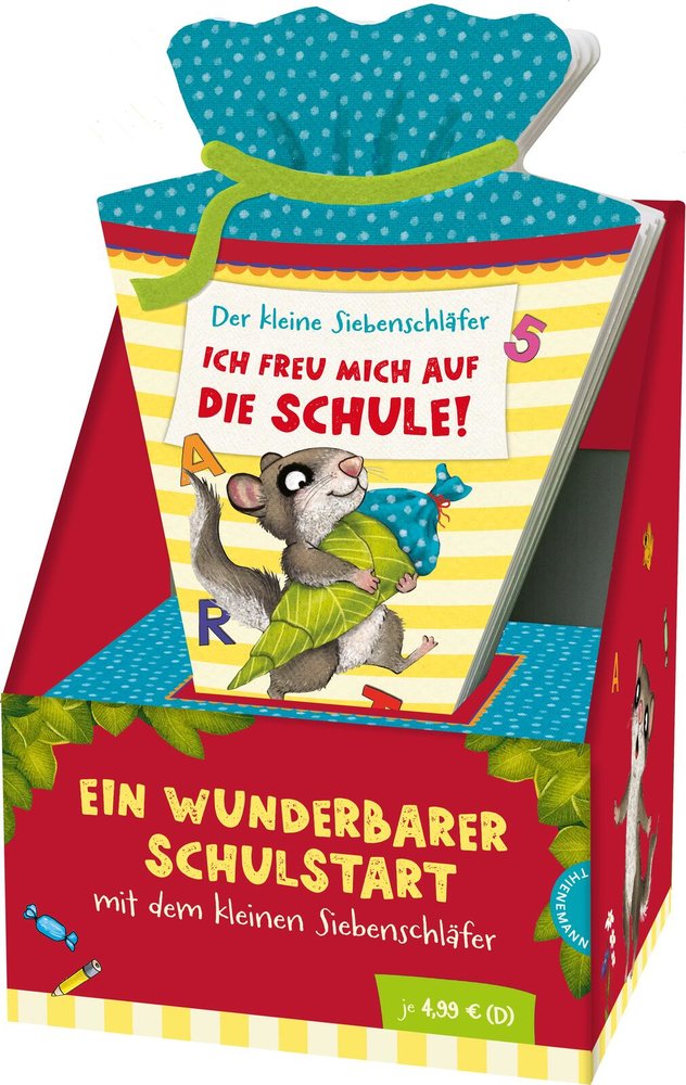 Der kleine Siebenschläfer: Ich freu mich auf die Schule!