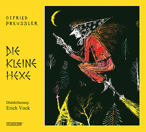 Die kleine Hexe - Dialektfassung von Erich Vock