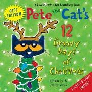 Pete the Cat's 12 Groovy Days of Christmas Gift Edition